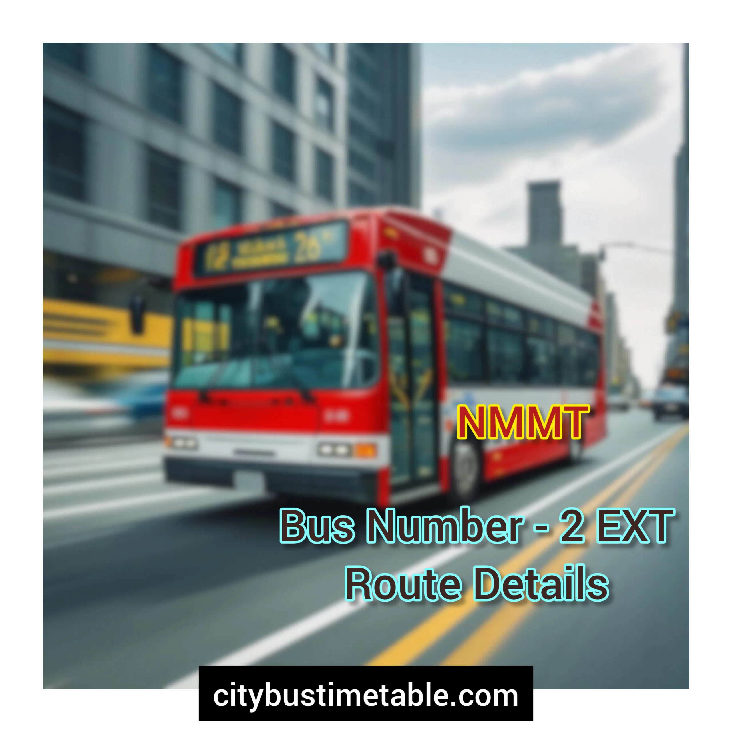 Route No 02 EXT - NMMT Bus Timetable