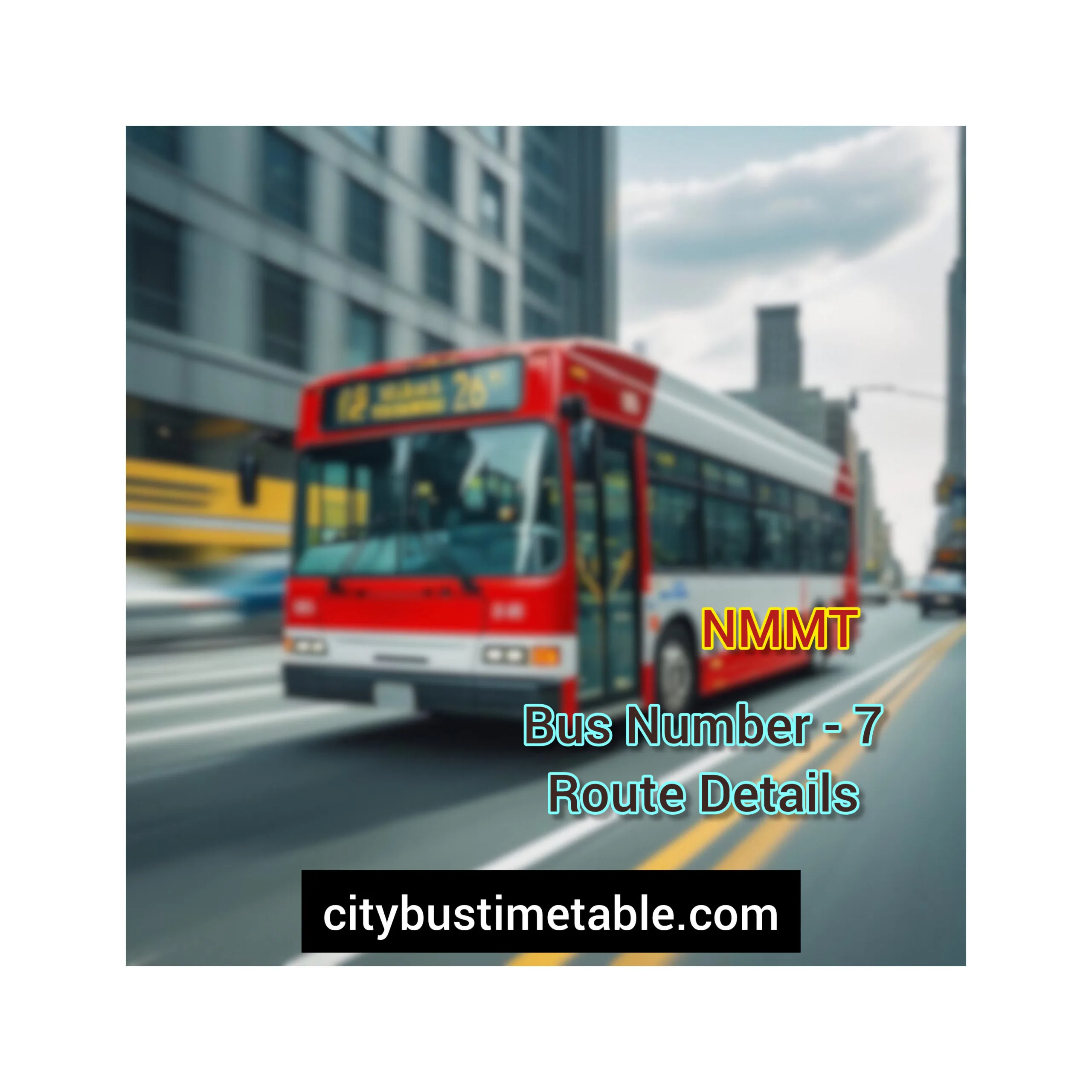 Thane To Vashi Railway Station Bus NMMT Bus Timetable | Vashi Railway Station To Thane Bus NMMT Bus Timetable | NMMT Bus Route 7 Time Table