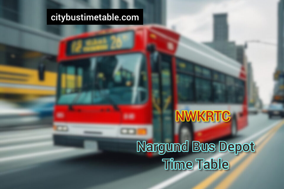 Nargund NWKRTC Karnataka Bus Stand Time Table | Nargund Bus Stand Time Table