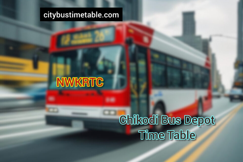 Chikodi Karnataka Bus Stand time table | Chiikodi NWKRTC Bus stand Full Time Table