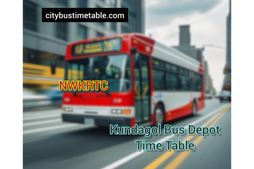 Kundagol Bus Stand time table | Kundagol NWKRTC Bus stand Full Time Table