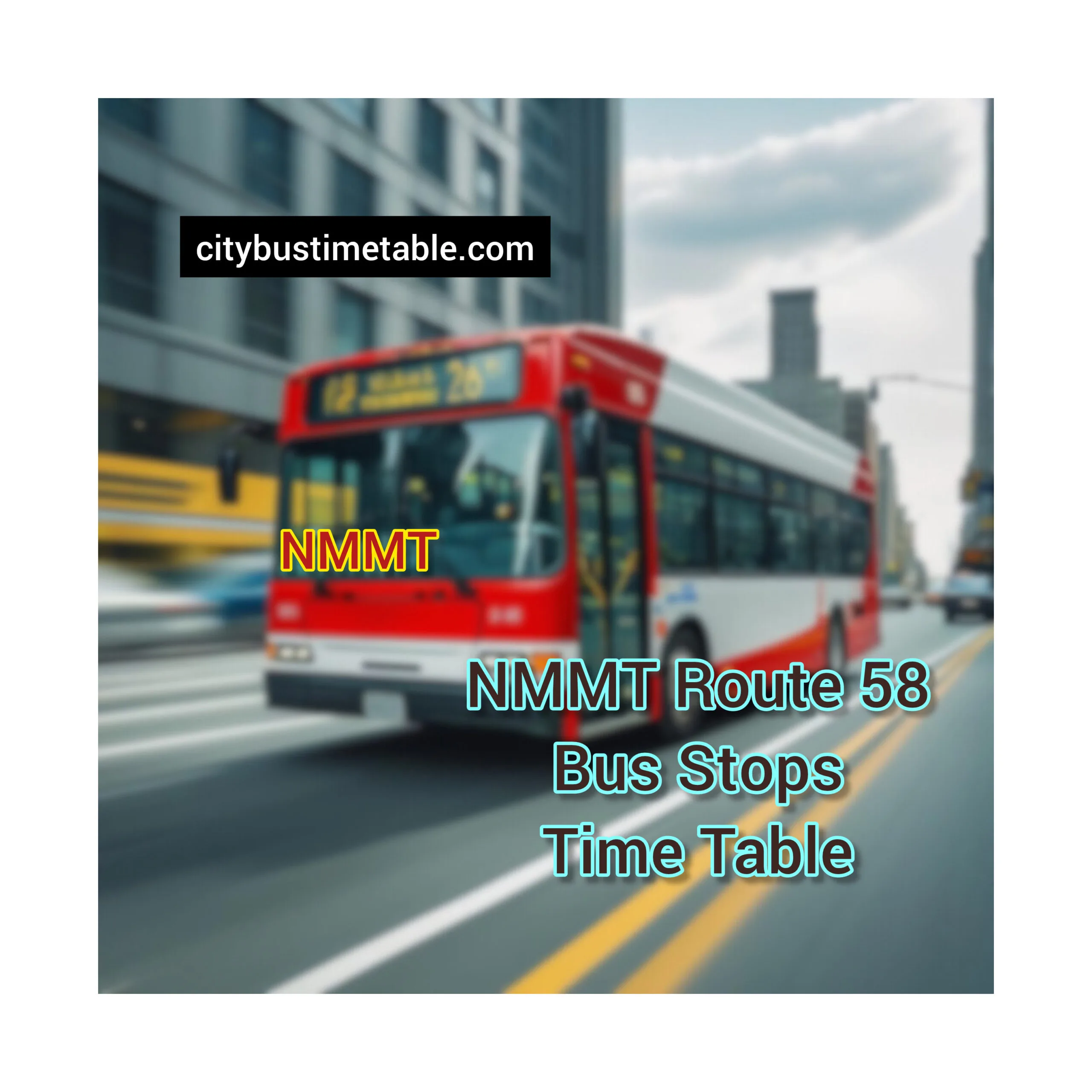 Belapur Railway Station To Khopoli NMMT Bus Timetable | Khopoli To Belapur Railway Station NMMT Bus Timetable | NMMT Bus Route 58 Time Table