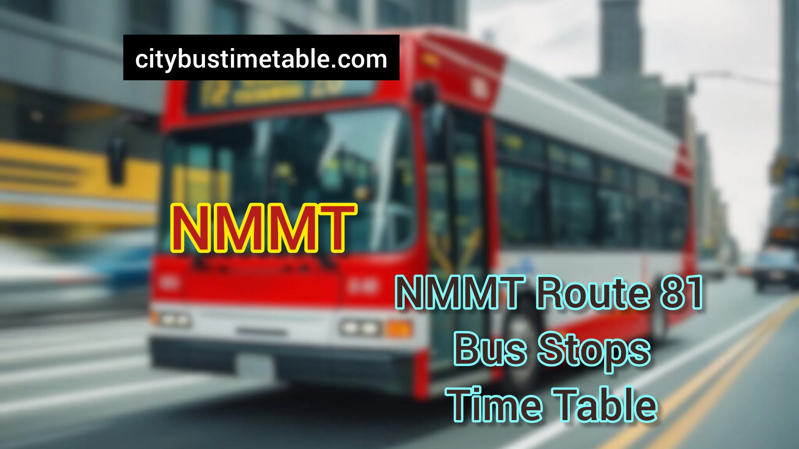 Route 81 - NMMT Bus Time Table - City Bus Timetable