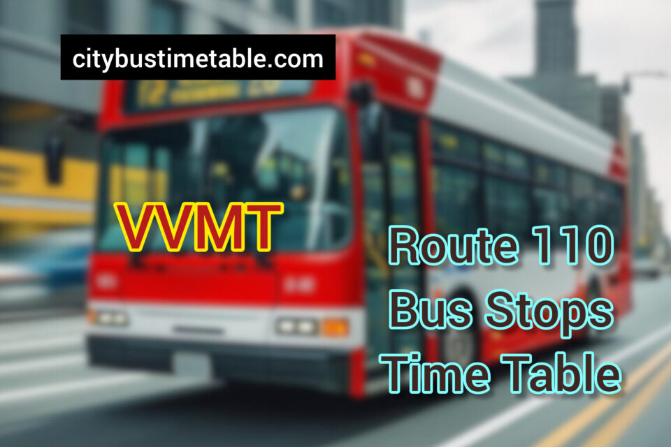 VVMT 110 Route Time Table | VVCMC Route 110 Bus Time Table | VVMT Vasai (E) to Virar (E) Bus Time Table | VVCMC Vasai (E) to Virar (E) Bus Time Table | VVMT Virar (E) to Vasai (E) Bus Time Table