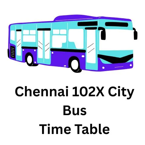 Chennai MTC 102X Bus Time Table