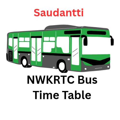 Saudantti Bus Stand time table | Saudantti NWKRTC Bus stand Full Time Table | Saudantti Depot Bus Full Time Table details | Saudantti KSRTC bus Timings Details | Saudantti Karnataka bus stand Contact number | Saudantti Karnataka Bus Stand Time Table Full Details